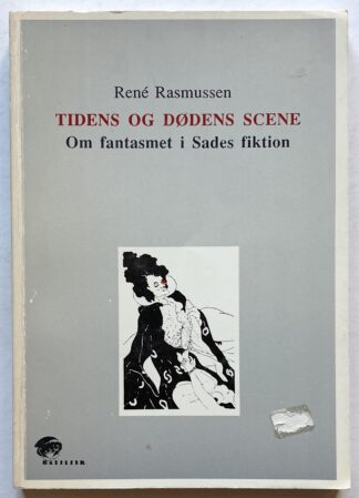 Tiden og dødens scene. Om fantasmet i Sades fiktion.
