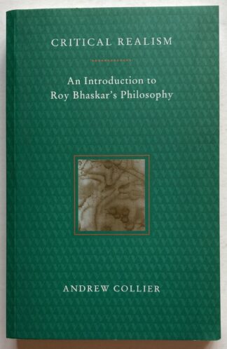 Critical Realism. An Introduction to Roy Bhaskar's Philosophy.