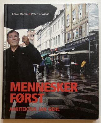 Mennesker først. Arkitekten Jan Gehl.