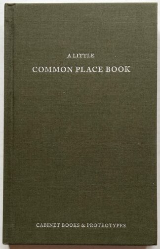 A Little Common Place Book, Formed Generally Upon the Principles Recommended and Practised by John Locke.