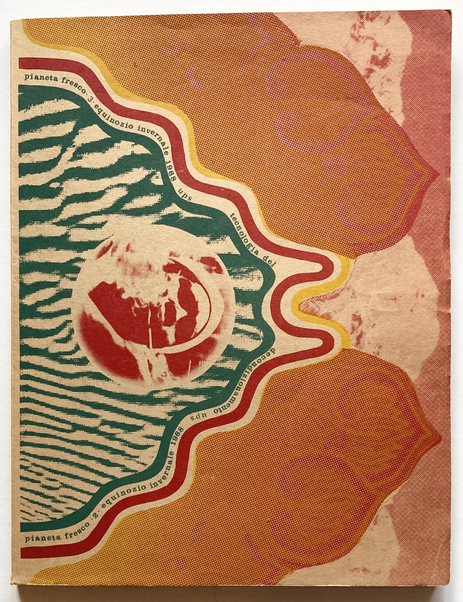 Pianeta Fresco 2/3. Equinozio invernale 1968. Tecnologia del decondizionamento.