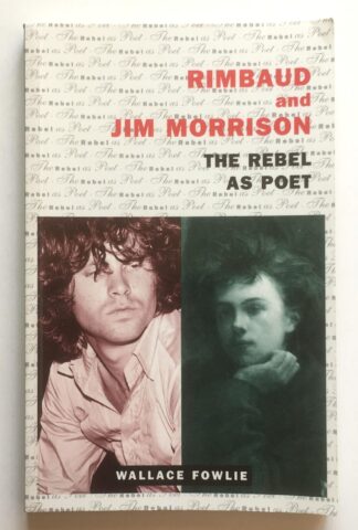 Rimbaud and Jim Morrison. The Rebel as a Poet.