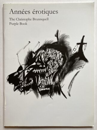 Années érotiques. The Christophe Brunnquell Purple Book.