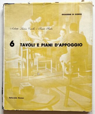 Quaderni di Domus 6: Tavoli a Piani d'Appoggio.