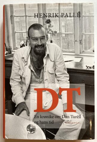 DT. En krønike om Dan Turèll og hans tid.