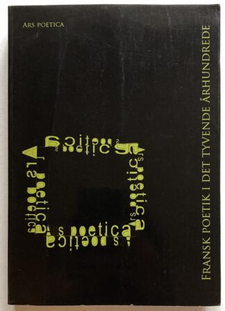 Ars Poetica. Fransk poetik i det 20. århundrede.