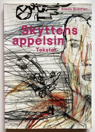 Skyttens appelsin. Tekster.
