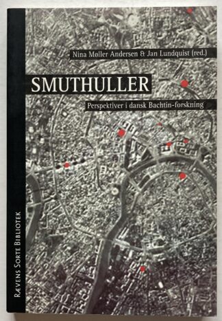 Smuthuller - Perspektiver i dansk Bachtin-forskning.