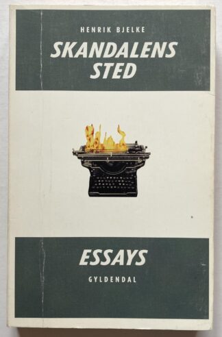 Skandalens sted. Essays.