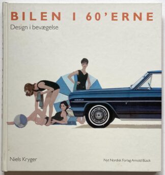 Bilen i 60'erne. Design i bevægelse.