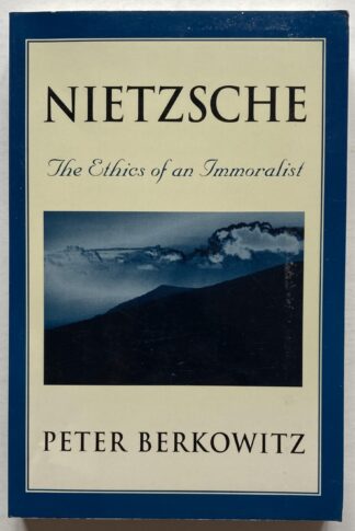 Nietzsche: The Ethics of an Immoralist.