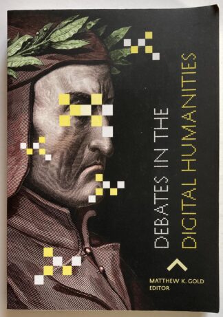 Debates in the Digital Humanities.