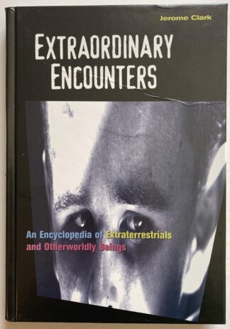 Extraordinary Encounters. An Encyclopedia of Extraterrestrials and Otherworldly Beings.