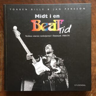 Midt i en Beattid - Verdens største rockstjerner i Danmark 1964-74.