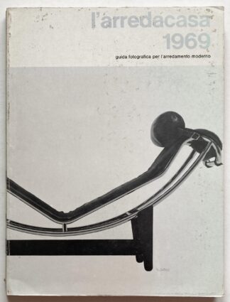 L'Arredacasa 1969. Guida fotografica per l'arredamento moderno.