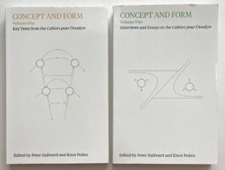 Concept and Form. Volume 1-2. Key Texts and Interview and Essays from the Cahiers pour l'Analyse.