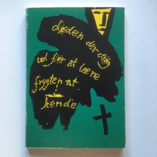 døden der drog ud for at lære frygten at kende.