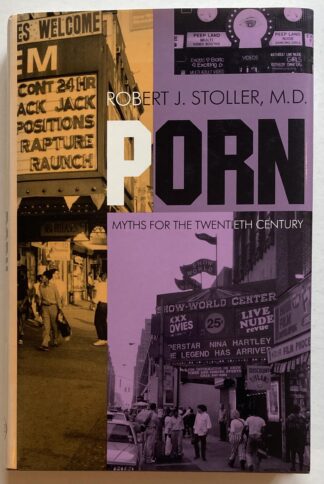 Porn. Myths for the Twentieth Century.