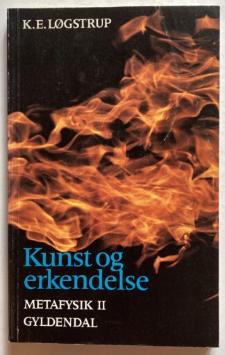 Kunst og erkendelse. Kunstfilosofiske betragtninger. Metafysik II.