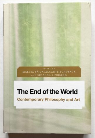 The End of the World. Contemporary Philosophy and Art.