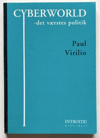 Cyberworld - det værstes politik.