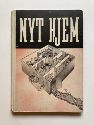 Nyt Hjem. Haandborg for moderne Boligmontering og rationel Husførelse.