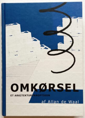 Omkørsel. Et arkitekturpanoptikon.
