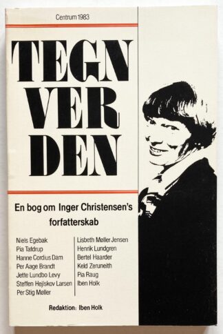 Tegnverden. En bog om Inger Christensens forfatterskab.