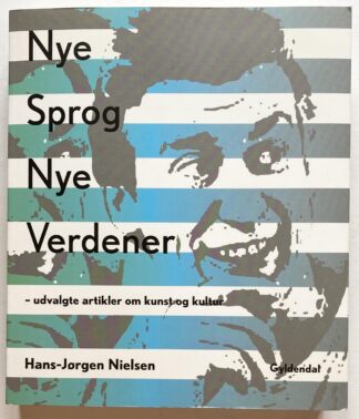 Nye Sprog, Nye Verdener - udvalgte artikler om kunst og kultur.