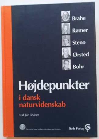 Højdepunkter i dansk naturvidenskab.