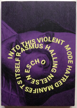 Into this violent mode hatred manifests itself.