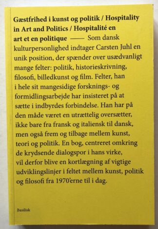 Gæstfrihed i kunst og politik. Hospitality in Art and Politics. Hospitalité en art et en plitique.