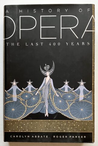 A History of Opera. The Last 400 Years.