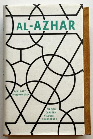 Al-Azhar. Moskeens historiske bygningsanlæg + Al-Azhar. Et muhammedansk universitet. + Al-Azhar 1922-2006.