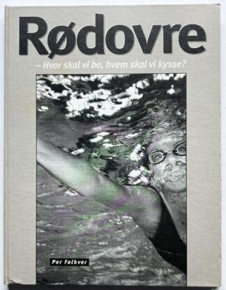 Rødovre - Hvor skal vi bo, hvem skal vi kysse?