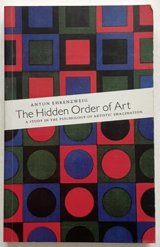 The Hidden Order of Art. A study in the Psychology of Artistic Imagination.