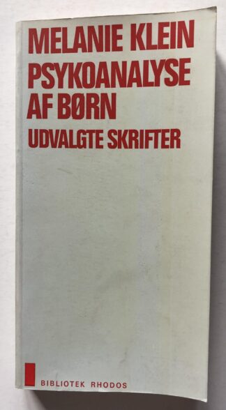 Psykoanalyse af børn. Udvalgte skrifter.