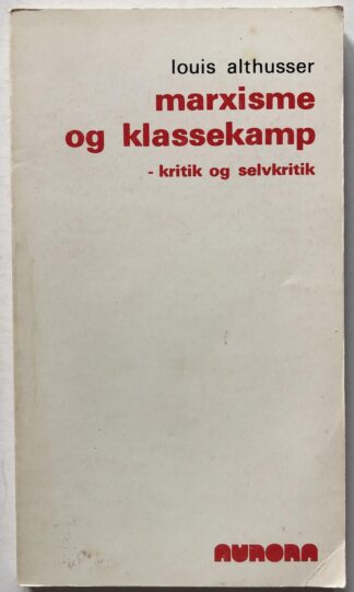 Marxisme og klassekamp. Kritik og selvkritik.