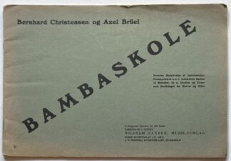Bambaskole. Foruden Beskrivelse af Intrumentet, Nodesystemet o.s.v. indeholder Skolen 12 Melodier, bl.a. Duetter og Trioer med Becifringer for Klaver og Gitar.