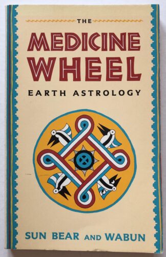 The Medicine Wheel. Earth Astrology.