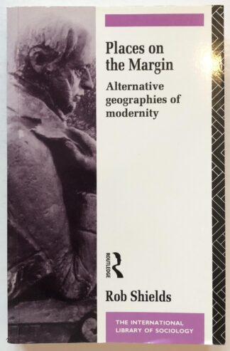 Places on the Margin. Alternative geographies of modernity.