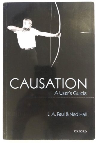Causation. A User's Guide.