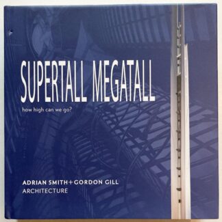 Supertall | Megatall. How High Can We Go?