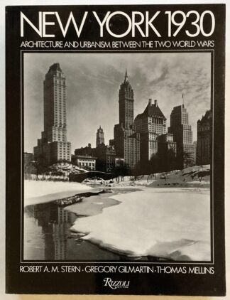 New York 1930. Architecture and Urbanism Between the Two World Wars.