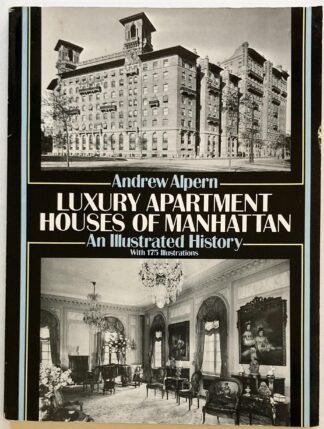 Luxury Apartment Houses of Manhattan. An Illustrated History.