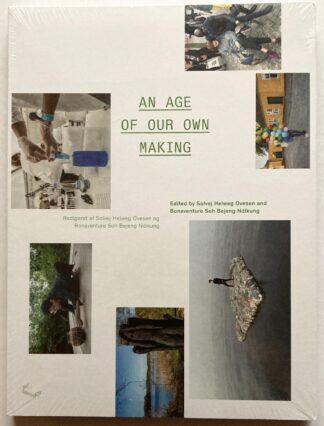 An Age of Our Own Making.