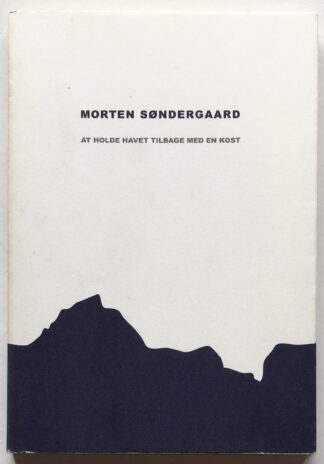 At holde havet tilbage med en kost.