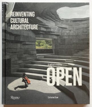 Reinventing Cultural Architecture. A Radical Vision by OPEN.