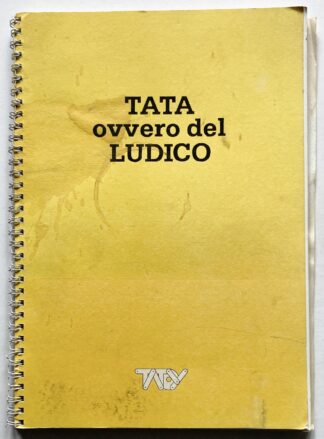 Tata ovvero del ludico.
