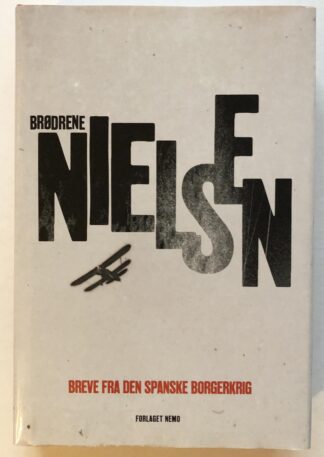 Brødrene Nielsen - breve fra den spanske borgerkrig.